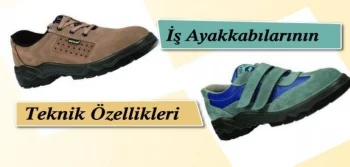 İş Ayakkabılarının Teknik Özellikleri